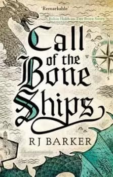 Call of the bone ships by R. J. Barker