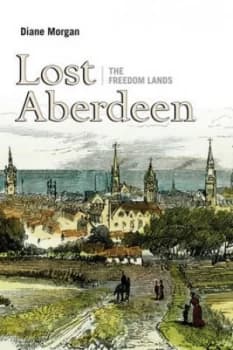 Lost Aberdeen by Diane Morgan Hardback