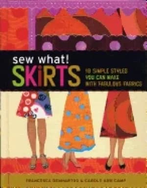 sew what skirts 16 simple styles you can make with fabulous fabrics