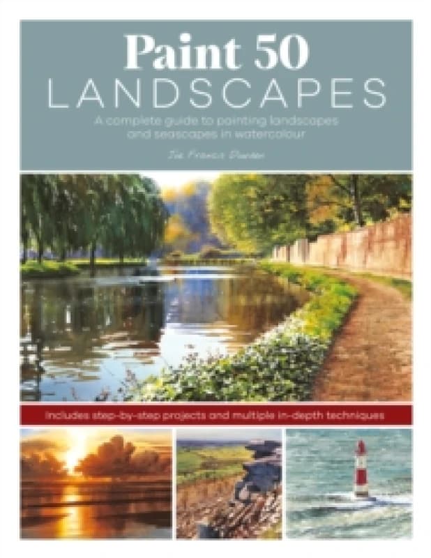 Paint 50 Landscapes : A complete guide to painting landscapes and seascapes in watercolour Paperback / softback