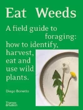 Eat Weeds by Diego Bonetto