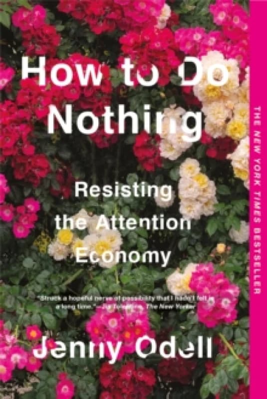 How To Do Nothing : Resisting the Attention Economy Paperback / softback