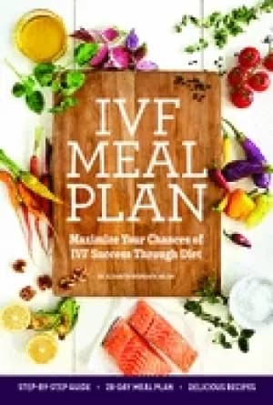 ivf meal plan maximize your chances of ivf success through diet