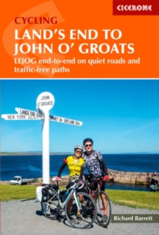 Cycling Land's End to John o' Groats : LEJOG end-to-end on quiet roads and traffic-free paths Paperback / softback