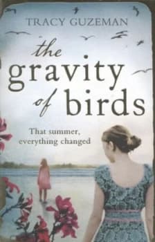 The Gravity of Birds by Tracy Guzeman Paperback