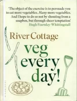 River Cottage veg every day by Hugh Fearnley-Whittingstall