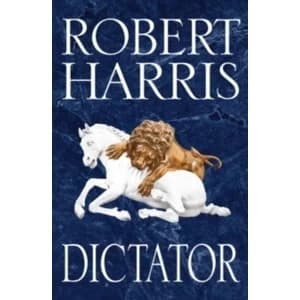 Dictator: (Cicero Trilogy 3) Paperback