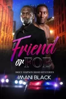 Friend Or Foe : Brice Simpson Hood Mysteries