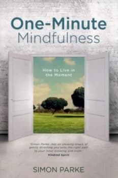 One-Minute Mindfulness by Simon Parke Paperback