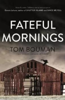 Fateful Mornings by Tom Bouman Book