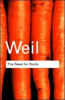 The Need for Roots by Simone Weil Paperback
