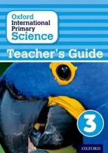 Oxford international primary science Stage 3 Teachers guide 3 by Alan Haigh