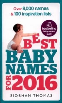 Best Baby Names for 2016 by Siobhan Thomas Paperback
