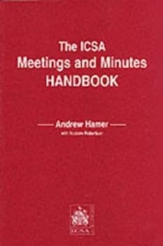 The Icsa Meetings and Minutes Handbook by Andrew Hamer and Institute of Chartered Secretaries and Administrators Book