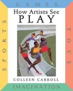 how artists see play sports games toys imagination