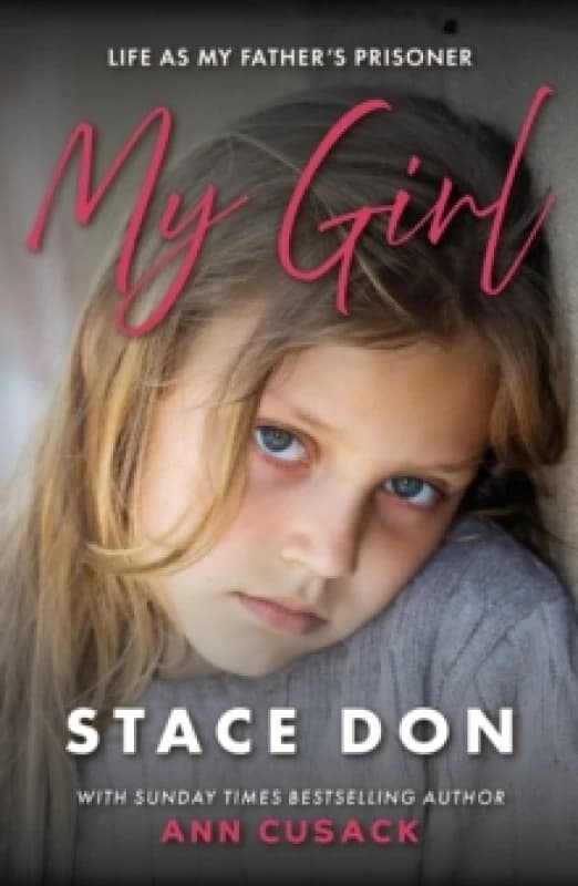 My Girl : For The Little Girl I Was Never Able To Be Paperback / softback