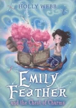 Emily Feather and the Chest of Charms by Holly Webb Paperback