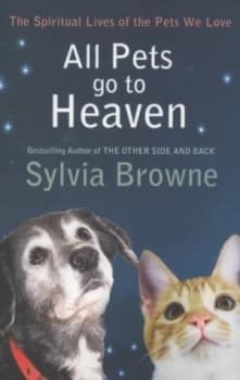 All Pets Go to Heaven by Sylvia Browne Paperback