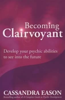 Becoming Clairvoyant by Cassandra Eason Book