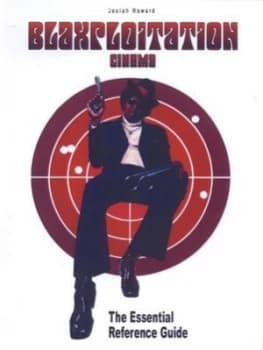 Blaxploitation Cinema by Josiah Howard Paperback