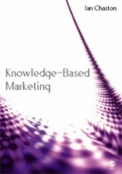 Knowledge-Based Marketing by Ian Chaston Paperback