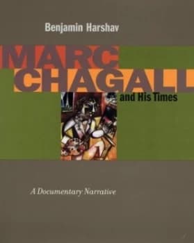 Marc Chagall and His Times by Benjamin Harshav Paperback