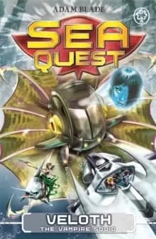 Sea Quest: Veloth the Vampire Squid : Book 25