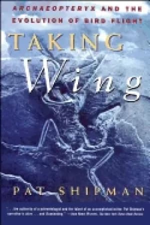taking wing archaeopteryx and the evolution of bird flight