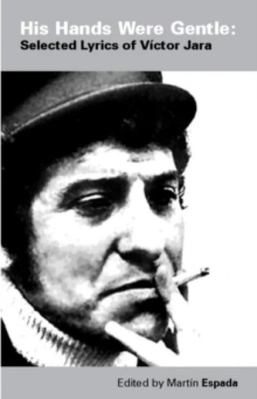 His Hands Were Gentle. Paperback. By Victor Jara, Martin Espada Books