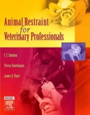 Animal restraint for veterinary professionals by C. C Sheldon