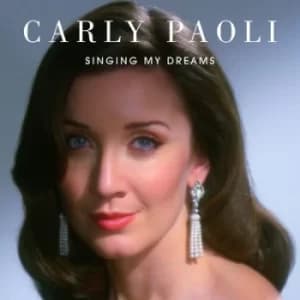 Singing My Dreams by Carly Paoli CD Album