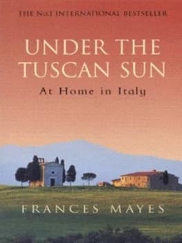 Under the Tuscan Sun by Frances Mayes Paperback