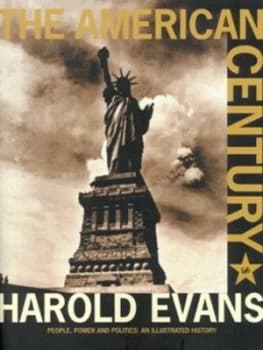 The American Century by Sir Harold Evans Paperback