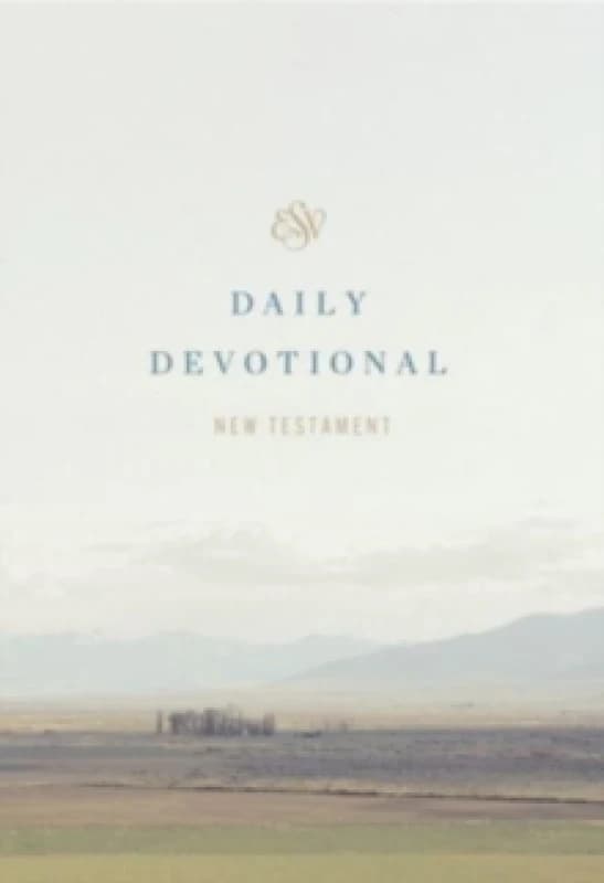 ESV Daily Devotional New Testament : Through the New Testament in a Year (Paperback) Paperback / softback
