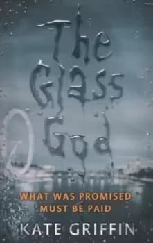 The glass god by Kate Griffin