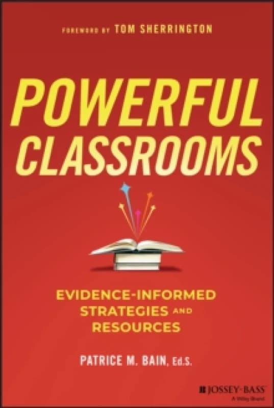 Powerful Classrooms : Evidence-informed Strategies and Resources Paperback / softback