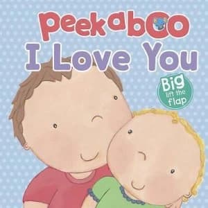 I Love You - Peekaboo Lift-the-Flap Book Hardback