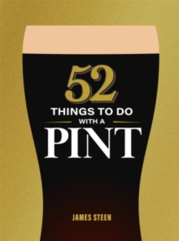 52 Things to Do with a Pint Hardback