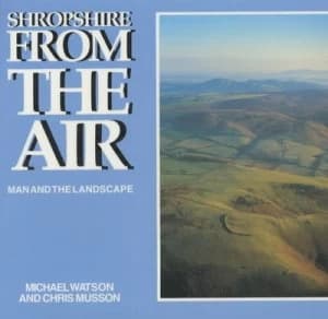 Shropshire from the Air by Michael Watson Paperback