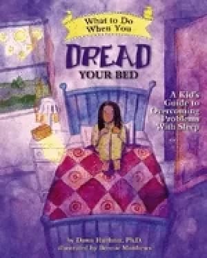 what to do when you dread your bed a kids guide to overcoming problems with