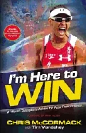 im here to win a world champions advice for peak performance