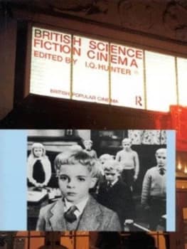 British Science Fiction Cinema by I.Q. Hunter Paperback