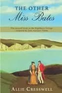 other miss bates the second book in the highbury trilogy inspired by jane a