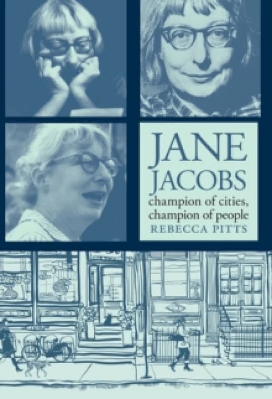 Jane Jacobs: Champion of Cities, Champion of People Paperback / softback