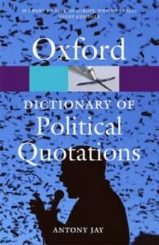 Oxford Dictionary of Political Quotations by Antony Jay Paperback