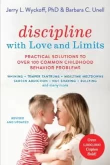 Discipline with Love and Limits (Revised) : Practical Solutions to Over 100 Common Childhood Behavior Problems