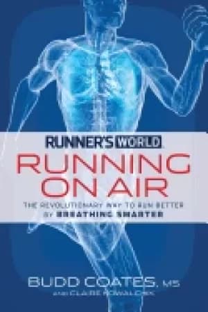 runners world running on air the revolutionary way to run better by breathi