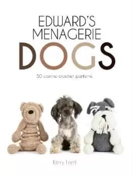 Edward's Menagerie: Dogs by Kerry Lord
