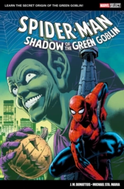 Marvel Select: Spider-Man: Shadow of The Green Goblin Paperback / softback