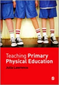 Teaching Primary Physical Education by Julia Lawrence Paperback